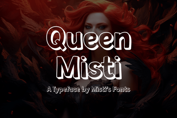Queen Misti: A Display Font That Commands Attention in Campaign Design